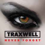 Traxwell Never Forget
